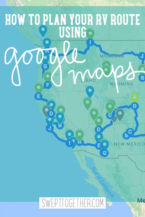 Swept Together how to plan your rv route with Google maps