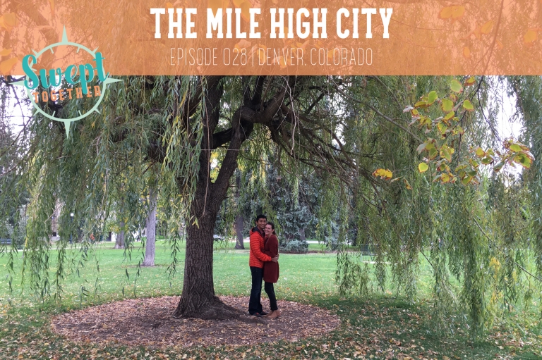 Swept Together Episode 28 The Mile High City