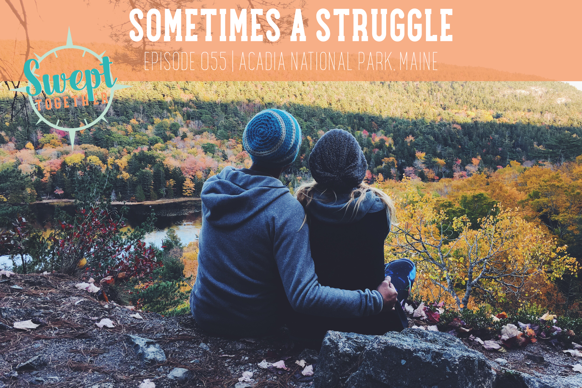 Swept Together Episode 55 Struggles of RV Life