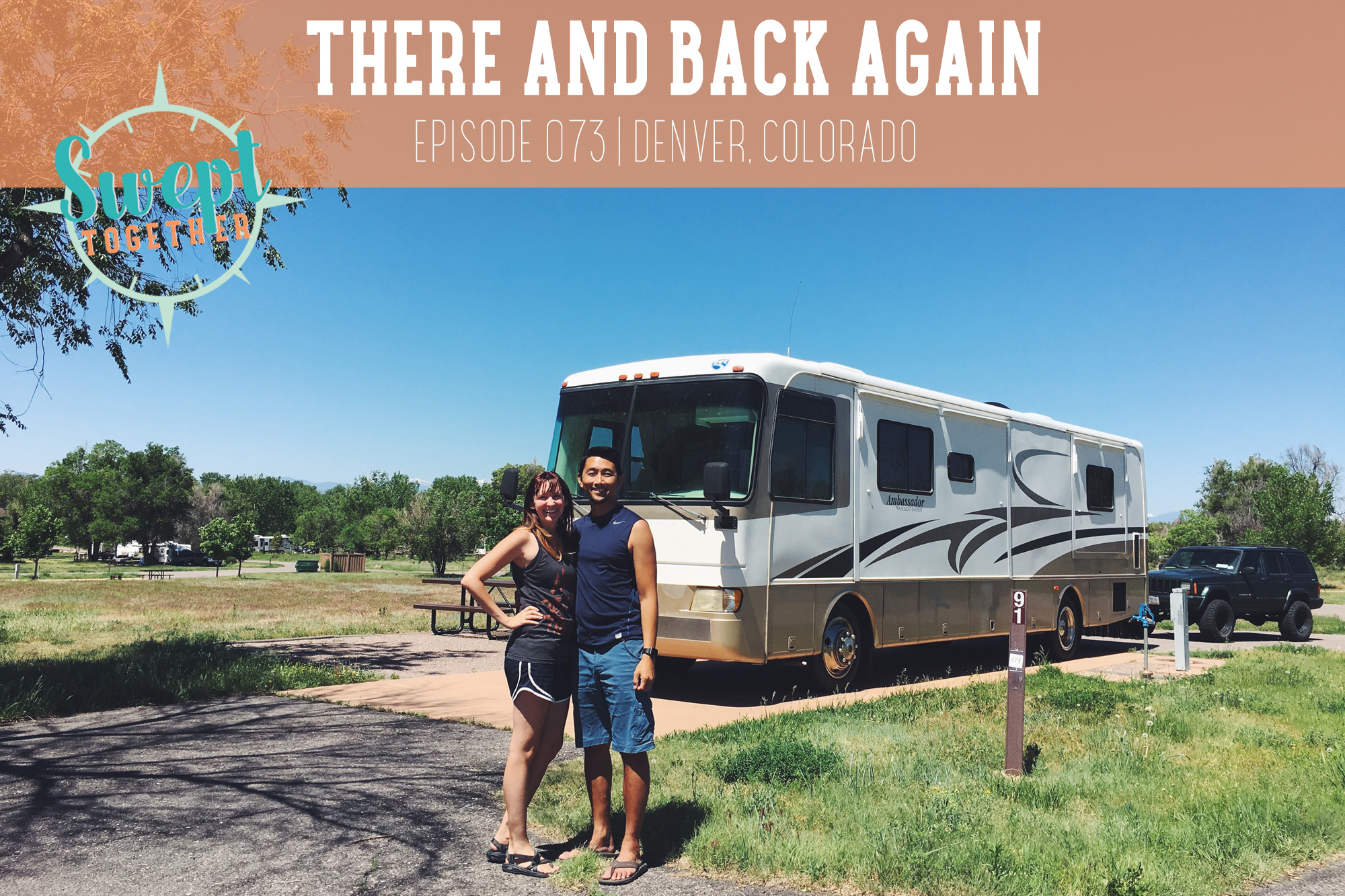 Swept Together Episode 73 Reflections on 13 Months of RV Life